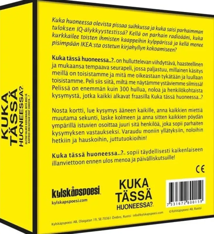Kuka tässä huoneessa?