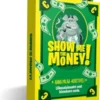 Show me the money!